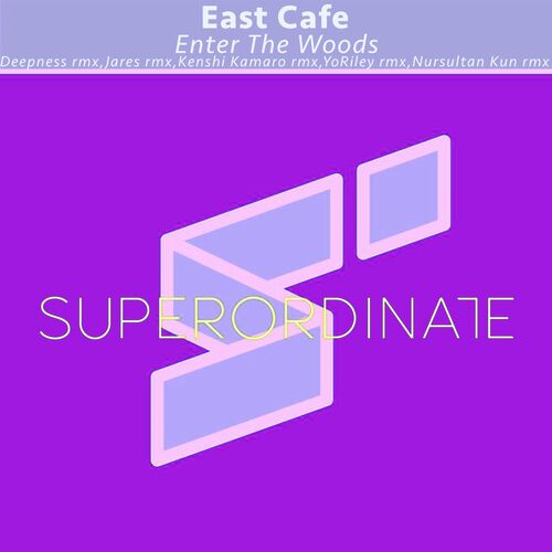 East Cafe - Enter the Woods, Pt. 2 [SUPER390]